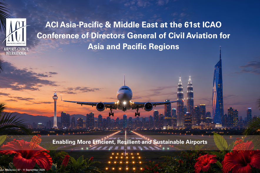 ACI Asia-Pacific & Middle East, ICAO DGCA Conference